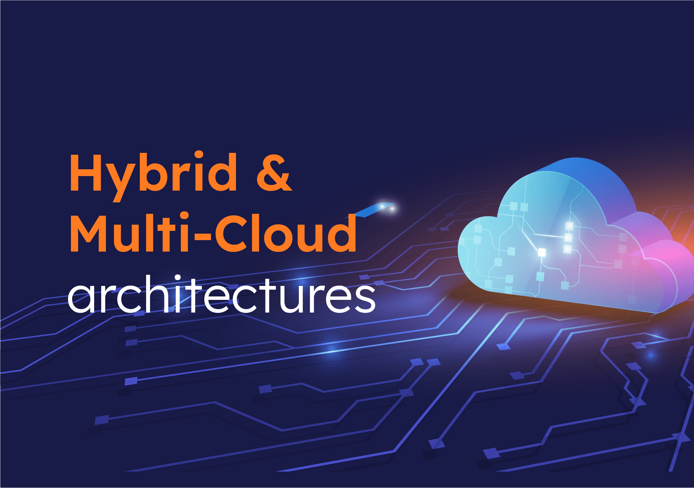Hybrid- and Multi-Cloud Architectures