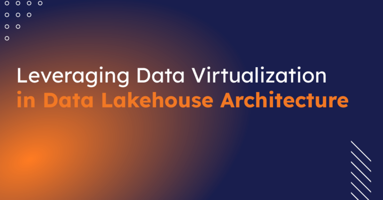 Leveraging Data Virtualization in Data Lakehouse Architecture