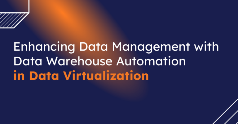 Enhancing Data Management with Data Warehouse Automation in Data Virtualization